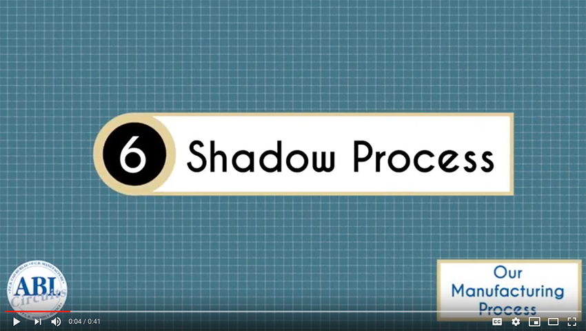 ABL Circuits PCB Manufacturing Shadow Process